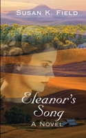 Eleanor's Song: A coming-of-age story. A thriller. Above all, a saga of redemption and hope. B0CJ43XZCS Book Cover