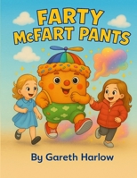 Farty McFart Pants B0GN48S7VC Book Cover