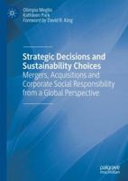 Strategic Decisions and Sustainability Choices: Mergers, Acquisitions and Corporate Social Responsibility from a Global Perspective 3030054772 Book Cover