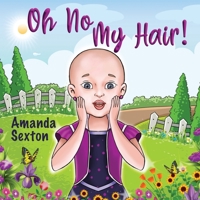 Oh No, My Hair! 1944486968 Book Cover