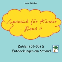Spanisch für Kinder - Band 6 3748146922 Book Cover