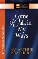 Come Walk in My Ways: 1 And 2 Kings with 2 Chronicles (International Inductive Study Series) 1565077075 Book Cover