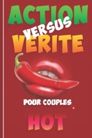 Action Versus Verite - Pour Couples Hot-: 69 Action Vérité pour jouer immédiatement - 25 pages à remplir selon votre inventivité - Cadeau original pou B08SS8ZQYN Book Cover