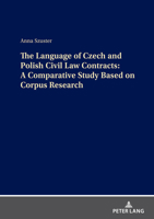 The Language of Czech and Polish Civil Law Contracts: A Comparative Study Based on Corpus Research 3631908989 Book Cover