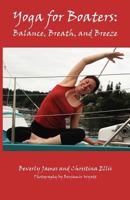 Yoga for Boaters: Balance, Breath and Breeze 1934733717 Book Cover