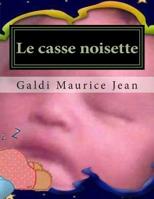 Le Casse Noisette 1502434989 Book Cover