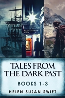 Tales From The Dark Past - Books 1-3 4824173655 Book Cover