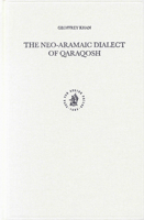 The Neo-Aramaic Dialect of Qaraqosh (Studies in Semitic Languages and Linguistics) (Studies in Semitic Languages and Linguistics) 9004128638 Book Cover