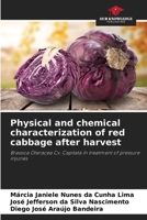 Physical and chemical characterization of red cabbage after harvest 6205273004 Book Cover