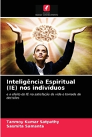 Inteligência Espiritual (IE) nos indivíduos: e o efeito do IE na satisfação da vida e tomada de decisões 6203488046 Book Cover
