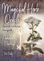 Magickal Herb Oracle: Secret Nature Magick (36 Full-Color Cards and 120-Page Guidebook) 1925682331 Book Cover