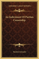 An Indictment Of Puritan Censorship 1425365272 Book Cover