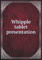 Whipple Tablet Presentation 5518737653 Book Cover