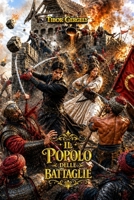 Il popolo delle battaglie: Eger, 1552: Quando un soldato moderno affronta l'Impero Ottomano (Italian Edition) B0H6MRSL2T Book Cover
