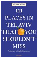 111 Places in Tel Aviv That You Shouldn't Miss 3740802634 Book Cover