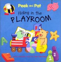 Peek and Pat:Hiding in the Playroom 1571454357 Book Cover