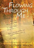 Flowing Through Me 1631226665 Book Cover