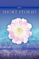 My Short Stories: Book One 1456724932 Book Cover