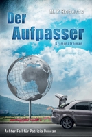 Der Aufpasser: Ein Patricia Duncan-Krimi (German Edition) B0F13QQ58L Book Cover