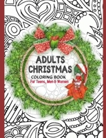 Adults Christmas Colouring Book for teens, Men & Women B08QW4DS2P Book Cover