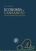 Economía del cansancio: Un relato para entender (algo) el Síndrome de Fatiga Crónica (Spanish Edition) 8413730589 Book Cover