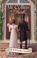 Mr Collins' Bride: A Pride & Prejudice Variation B0F16SC8CV Book Cover