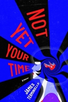 Not Yet Your Time B0FJ4VYS3T Book Cover