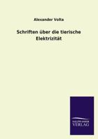 Schriften Uber Die Tierische Elektrizitat 384604539X Book Cover