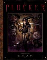 The Plucker: An Illustrated Novel 0810957922 Book Cover