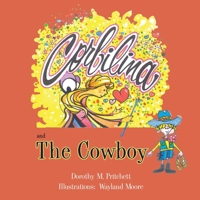 Corbilina and the Cowboy 1631834959 Book Cover