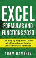 Excel Formulas and Functions 2020: The Step by Step Excel Guide with Examples on How to Create Powerful Formulas (1) (Excel Academy) 3951979496 Book Cover