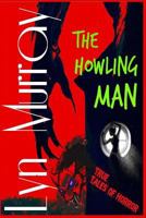 The Howling Man 1502804468 Book Cover