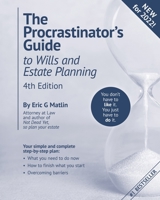 The Procrastinator's Guide to Wills and Estate Planning, 4th Edition: You Don't Have to Like it, You Just Have to Do It 1958322326 Book Cover