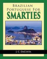 Brazilian Portuguese for Smarties 1508946728 Book Cover