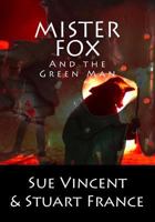 Mister Fox and the Green Man 1910478156 Book Cover