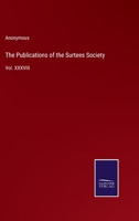 The Publications of the Surtees Society: Vol. XXXVIII 1145422063 Book Cover