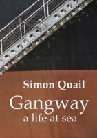 Gangway A Life at Sea B07Y4JJMGG Book Cover