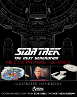 Star Trek the Next Generation: The U.S.S. Enterprise Ncc-1701-D Illustrated Handbook Plus Collectible 1835412149 Book Cover