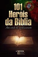 101 Her�is Da B�blia - Auto-Estudo & Aperfei�oamento: Portugu�s 1091405611 Book Cover
