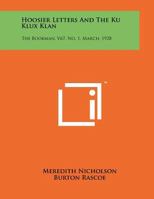 Hoosier Letters and the Ku Klux Klan: The Bookman, V67, No. 1, March, 1928 1258080761 Book Cover