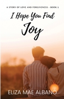 I Hope You Find Joy 177751200X Book Cover