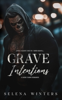 Grave Intentions: A Dark Taboo Romance B0DQ4B45LJ Book Cover