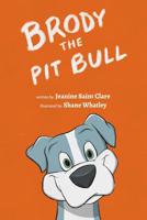 Brody the Pit Bull 1985849739 Book Cover