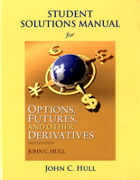 Students Solutions Manual for Options, Futures, and Other Derivatives, Sixth Edition