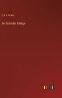 Berthold der Bärtige 3368012940 Book Cover