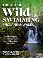 Art of Wild Swimming: England & Wales 1785303597 Book Cover