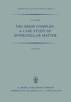 The Orion Complex: A Case Study of Interstellar Matter (Astrophysics and Space Science Library) 9027712980 Book Cover