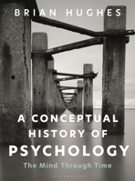 A Conceptual History of Psychology: The Mind Through Time 1350328200 Book Cover