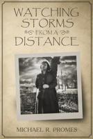 Watching Storms from a Distance 1986589080 Book Cover