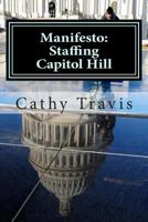 Manifesto: Staffing Capitol Hill 1480123420 Book Cover